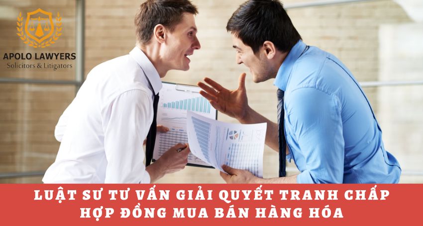 Luat-su-tu-van-giai-quyet-tranh-chap-hop-dong-mua-ban-hang-hoa-01